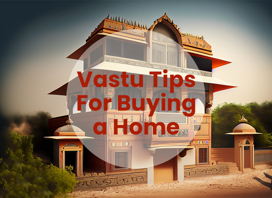 Vastu Tips for Buying a Home in India